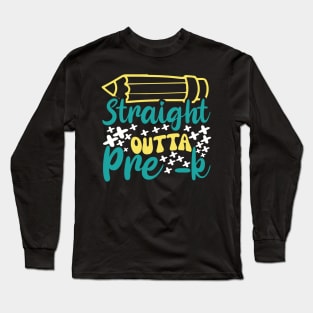 Straight outta pre-k Long Sleeve T-Shirt